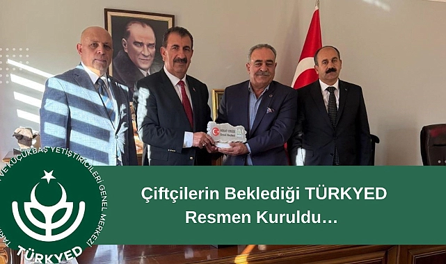 Çiftçiler için Yeni Bir Soluk Olan  TÜRKYED Resmen Kuruldu