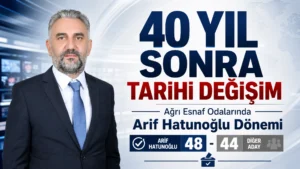 40 Yıl Sonra Ağrı Esnaf Odalarında Değişim
