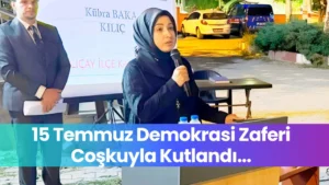 15 Temmuz Coşkuyla Kutlandı