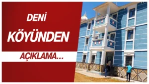 Deni Köyünden Açıklama Geldi