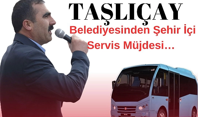 Taşlıçay belediyesinden “hastabüs” ve “öğrencibüs” müjdesi