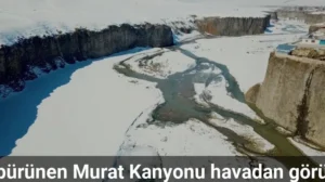 Beyaza bürünen murat kanyonu havadan görüntülendi