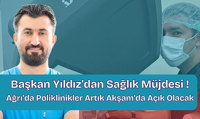 Ağrıda poliklinikler akşamda açık olacak