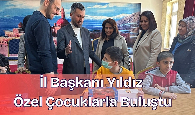 İl başkanı yıldız özel çocuklarla buluştu