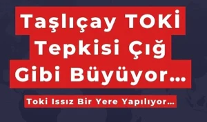 Taşlıçay toki tepkisi çığ gibi büyüyor