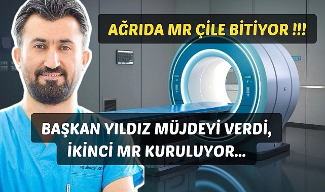 Ağrı’da mr çilesi sona eriyor: ikinci cihaz müjdesi!