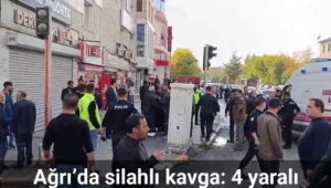 Ağrı’da silahlı kavga: 4 yaralı