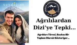 “sevdiğim sensin” dizisine ağrılılardan sert tepki